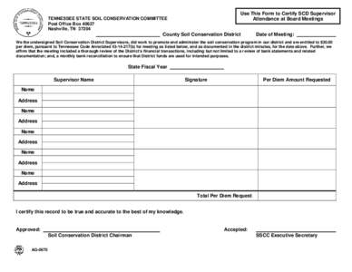 Use This Form to Certify SCD Supervisor Attendance at Board Meetings TENNESSEE STATE SOIL CONSERVATION COMMITTEE Post Office Box[removed]Nashville, TN 37204