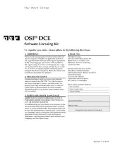 The Open Group  OSF® DCE Software Licensing Kit To expedite your order, please adhere to the following directions. 1. ORDERING