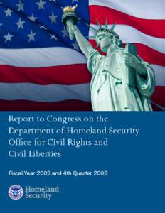 Report to Congress on the Department of Homeland Security Office for Civil Rights and Civil Liberties Fiscal Year 2009 and 4th Quarter 2009