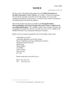 October 29, 2002  NOTICE Our file number: [removed]The final version of this Health Canada guidance document Clinical Development of