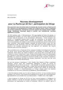 Communiqué de presse Paris, le 16 juin 2015 Nouveau développement pour La Ruche qui dit Oui !, participation de XAnge Pour poursuivre ses innovations dans le domaine des circuits courts, La Ruche qui dit