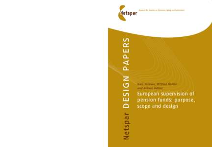 (APG) and Antoon Pelsser (UM) recommend sustainable convergence in pension fund regulation at a European level. They relate to three topics: the scope of European pension supervision, the special nature of pension scheme