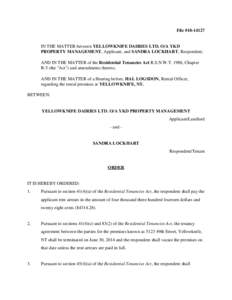 File #[removed]IN THE MATTER between YELLOWKNIFE DAIRIES LTD. O/A YKD PROPERTY MANAGEMENT, Applicant, and SANDRA LOCKHART, Respondent; AND IN THE MATTER of the Residential Tenancies Act R.S.N.W.T. 1988, Chapter R-5 (the