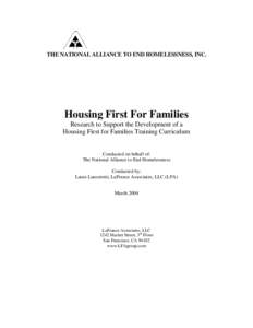 THE NATIONAL ALLIANCE TO END HOMELESSNESS, INC.  Housing First For Families Research to Support the Development of a Housing First for Families Training Curriculum