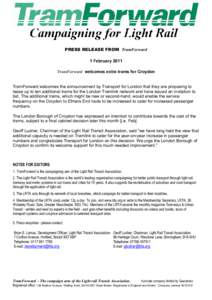 PRESS RELEASE FROM TramForward 1 February 2011 TramForward welcomes extra trams for Croydon TramForward welcomes the announcement by Transport for London that they are proposing to lease up to ten additional trams for th