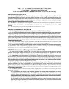 TITLE 610 – STATE REGENTS FOR HIGHER EDUCATION CHAPTER 15 – EDUCATIONAL OUTREACH SUBCHAPTER 3. ROBERT S. KERR CONFERENCE CENTER [REVOKED] 610:15:3-1. Purpose [REVOKED] (a) On February 27, 1978, the Kerr Foundation, I