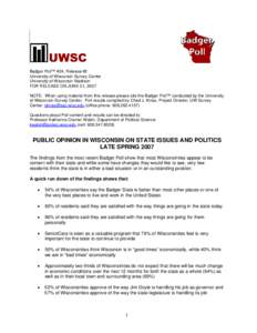 Badger Poll™ #24, Release #2 University of Wisconsin Survey Center University of Wisconsin Madison FOR RELEASE ON JUNE 21, 2007 NOTE: When using material from this release please cite the Badger Poll™ conducted by th