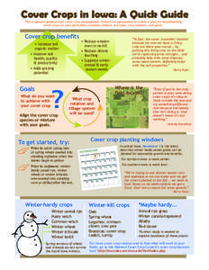 Cover Crops in Iowa: A Quick Guide This is general guidance for cover crop management. Consult an agronomist to create a plan for implementing cover crops on your farm that considers climate, soil type, crop rotation, an