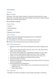 AStA-Sitzung Formales Datum: [removed]Anwesende: Cathi Caillau, Fabian Völkening, Georg Stasch, Janine Faaß, Kevin Ansorg, Kristina Nava, Lisa Kolb, Martin Frieb, Mauricio Biehler, Max Dachauer, Michael Neumann, Stef