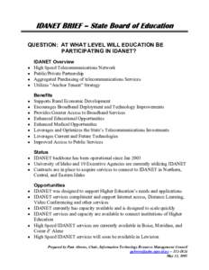 IDANET BRIEF – State Board of Education QUESTION: AT WHAT LEVEL WILL EDUCATION BE PARTICIPATING IN IDANET? • • •