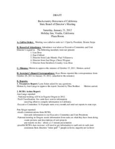 DRAFT Backcountry Horsemen of California State Board of Director’s Meeting Saturday, January 21, 2012 Holiday Inn, Visalia, California Plaza Room