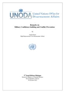 Remarks on Military Confidence-building and Conflict Prevention By Angela Kane High Representative for Disarmament Affairs