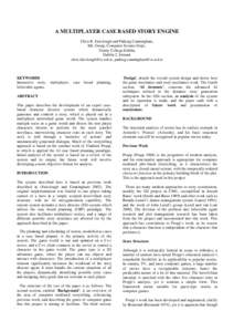 A MULTIPLAYER CASE BASED STORY ENGINE Chris R. Fairclough and Pádraig Cunningham, ML Group, Computer Science Dept., Trinity College Dublin, Dublin 2, Ireland. [removed], [removed]