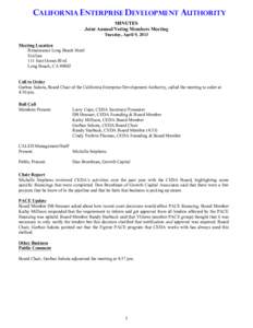 California Enterprise Development Authority MINUTES Joint Annual/Voting Members Meeting Tuesday, April 9, 2013 Meeting Location Renaissance Long Beach Hotel