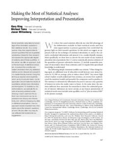 Making the Most of Statistical Analyses: Improving Interpretation and Presentation Gary King Harvard University Michael Tomz Harvard University Jason Wittenberg Harvard University
