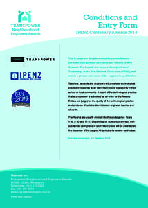 Conditions and Entry Form IPENZ Centenary Awards 2014 The Transpower Neighbourhood Engineers Awards are open to all primary and secondary schools in New