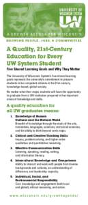 A Growth Agenda for Wisconsin G R O W I N G P e op l e , J o b s , & C o m m u ni t i e s A Quality, 21st-Century Education for Every UW System Student