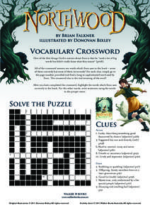 by Brian Falkner illustrated by Donovan Bixley Vocabulary Crossword One of the first things Cecilia notices about Evan is that he “used a lot of big words but didn’t really know what they meant” (p106).