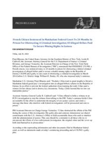 French Citizen Sentenced In Manhattan Federal Court To 24 Months In Prison For Obstructing A Criminal Investigation Of Alleged Bribes Paid To Secure Mining Rights In Guinea FOR IMMEDIATE RELEASE Friday, July 25, 2014