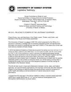 House Committee on Water & Land House Committee on Energy & Environmental Protection House Committee on Ocean, Marine Resources, & Hawaiian Affairs Wednesday, February 5, 2014 at 10:50 AM By Charles H. Fletcher, Associat