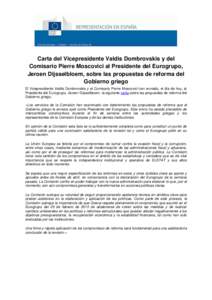 Carta del Vicepresidente Valdis Dombrovskis y del Comisario Pierre Moscovici al Presidente del Eurogrupo, Jeroen Dijsselbloem, sobre las propuestas de reforma del Gobierno griego El Vicepresidente Valdis Dombrovskis y el
