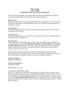 IDEC Meeting July 10, 2008 Lincolnshire Fields Country Club, Champaign, IL Present: Mary-alayne Hughes, Amy Santos, Donna Nylander, Robin Miller Young, Bernie Laumann, Nasiah Cirincione Ulezi, Julie Evans, Pam Reising-Re
