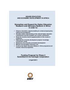 HIGHER EDUCATION AND ECONOMIC DEVELOPMENT IN AFRICA Strengthen and Expand the Higher Education Research and Advocacy Network in Africa in order to: