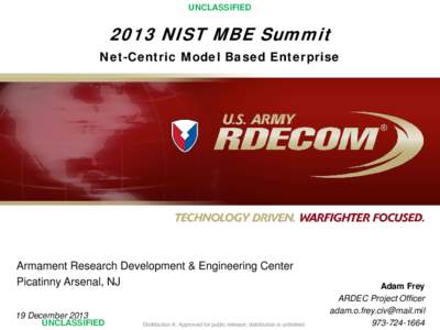 INSERT APPROVED CLASSIFICATION HERE UNCLASSIFIED 2013 NIST MBE Summit Net-Centric Model Based Enterprise
