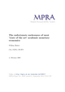 M PRA Munich Personal RePEc Archive The unfortunate uselessness of most ’state of the art’ academic monetary economics