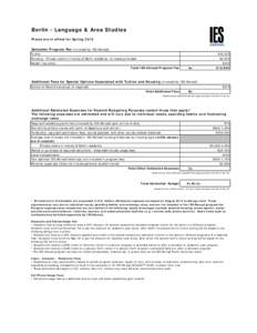 Berlin - Language & Area Studies Prices are in effect for Spring 2015 Semester Program Fee (invoiced by IES Abroad) Tuition  $16,225