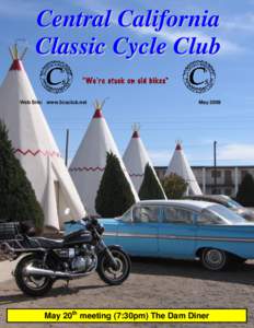 Central California Classic Cycle Club Web Site: www.5csclub.net May 2009