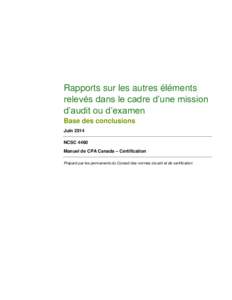 Rapports sur les autres éléments relevés dans le cadre d’une mission d’audit ou d’examen Base des conclusions Juin 2014 NCSC 4460