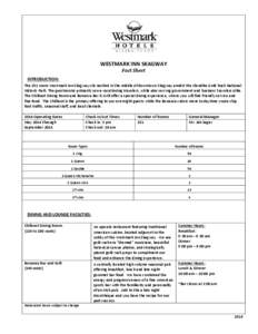 WESTMARK INN SKAGWAY Fact Sheet INTRODUCTION: The 151 room Westmark Inn Skagway sits nestled in the middle of downtown Skagway amidst the Klondike Gold Rush National Historic Park. The guestrooms primarily serve vacation