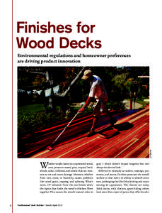Finishes for Wood Decks Environmental regulations and homeowner preferences are driving product innovation by Chris Ermides