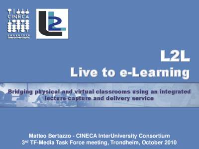 L2L  Live to e-Learning Bridging physical and virtual classrooms using an integrated lecture capture and delivery service