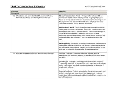 Revised: September 24, 2014  DRAFT ACA Questions & Answers QUESTION: DEFINITIONS 1) What do the ACA terms Standard Measurement Period,