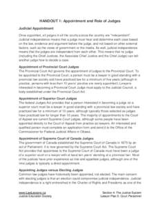 HANDOUT 1: Appointment and Role of Judges Judicial Appointment Once appointed, all judges in all the courts across the country are “independent”. Judicial independence means that a judge must hear and determine each 