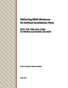Delivering ERISA Disclosure for Defined Contribution Plans WHY THE TIME HAS COME TO PREFER ELECTRONIC DELIVERY  Peter P. Swire & Kenesa Ahmad