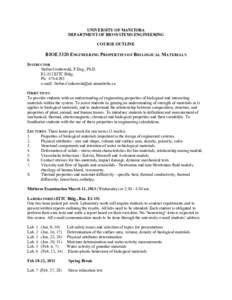 UNIVERSITY OF MANITOBA DEPARTMENT OF BIOSYSTEMS ENGINEERING COURSE OUTLINE BIOE 3320 ENGINEERING PROPERTIES OF BIOLOGICAL MATERIALS INSTRUCTOR