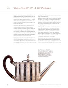 2b  Silver of the 18th, 19th, & 20th Centuries During the seventeenth century, tea imported from east Asia changed the drinking habits of Europe and, before long, the American colonies. The caffeine it contained was stim