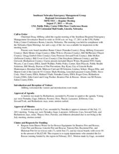 Southeast Nebraska Emergency Management Group Regional Governance Board MINUTES — Regular Meeting August 17, 2011 — 10 a.m. UNL Public Policy Center Fifth Floor Conference Room 215 Centennial Mall South, Lincoln, Neb