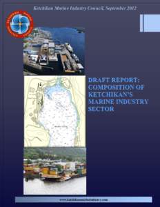 Ketchikan Marine Industry Council, September[removed]www.ketchikanmarineindustry.com KMIC Report: Marine Industry Sector Composition August 22, 2012