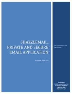 SHAZZLEMAIL, PRIVATE AND SECURE EMAIL APPLICATION For consumers and businesses