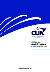 CLIA Europe Quarterly Newsletter Issue 4 November 2014 www.cliaeurope.eu