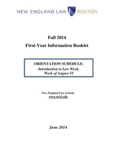 Fall 2014 First-Year Information Booklet ORIENTATION SCHEDULE: Introduction to Law Week, Week of August 18