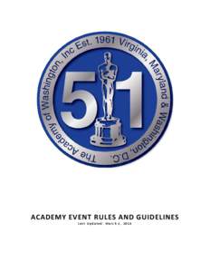 ACADEMY EVENT RULES AND GUIDELINES Last Updated: March 1, 2014 Summary of Changes[removed]: Changed solo spot entertainment time limit and added new time limit for production numbers in section “Technical Crew Guide