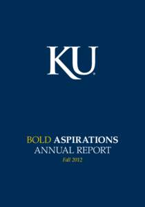 bold aspirations Annual Report Fall 2012 Message from the provost