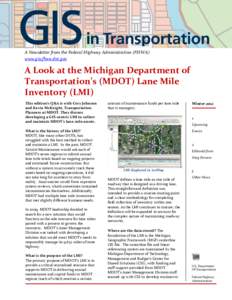 A Newsletter from the Federal Highway Administration (FHWA) www.gis.fhwa.dot.gov A Look at the Michigan Department of Transportation’s (MDOT) Lane Mile Inventory (LMI)