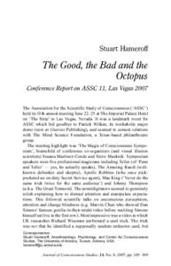 Stuart Hameroff  The Good, the Bad and the Octopus Conference Report on ASSC 11, Las Vegas 2007 The Association for the Scientific Study of Consciousness (‘ASSC’)