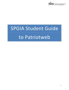 SPGIA Student Guide to Patriotweb 1  Table of Contents